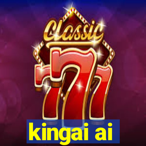 kingai ai